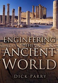 Engineering the Ancient World - Dick Parry - ebook