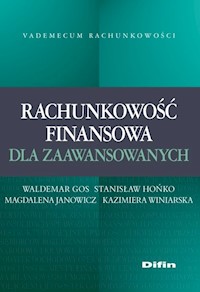 Rachunkowość finansowa dla zaawansowanych - Gos Waldemar, Hońko Stanisław, Janowicz Magdalena, Winiarska Kazimiera - książka