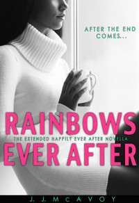 Rainbows Ever After - McAvoy J. J. - ebook