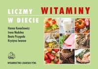 Liczmy witaminy w diecie - Kunachowicz Hanna, Nadolna Irena, Wojtasik Anna, Przygoda Beata, Iwanow Krystyna - książka