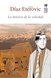 La música de la soledad - Ramón Díaz Eterovic - ebook