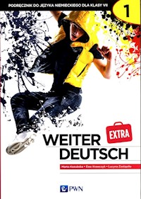 weiter Deutsch Extra 1 Podręcznik do języka niemieckiego dla klasy 7 - Kozubska Marta, Krawczyk Ewa, Zastąpiło Lucyna - książka