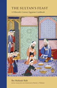 The Sultan's Feast - Ibn Mubārak Shāh - ebook