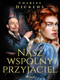 Nasz wspólny przyjaciel - Dickens Charles - ebook