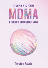 Terapia z użyciem MDMA i innych entaktogenów - Torsten Passie - książka