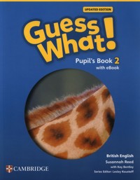 Guess What! British English Level 2 Pupil's Book with eBook Updated - Bentley Kay, Reed Susannah - książka