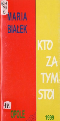 Kto za tym stoi - Maria Białek - ebook