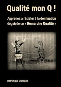 Qualité mon Q ! - Dominique Dupagne - ebook