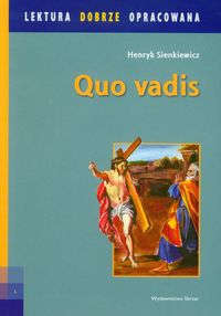 Quo Vadis Lektura dobrze opracowana - Henryk Sienkiewicz - książka