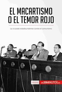 El macartismo o el Temor Rojo - 50Minutos - ebook