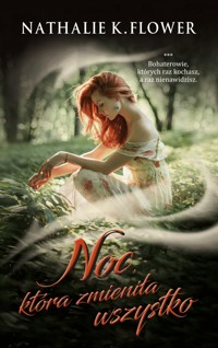 Noc, która zmieniła wszystko - Nathalie K. Flower - ebook + audiobook