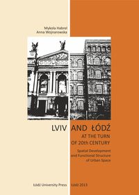 Lviv and Łódź at the Turn of 20th Century -  - książka