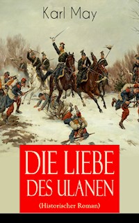 Die Liebe des Ulanen (Historischer Roman) - Karl May - ebook