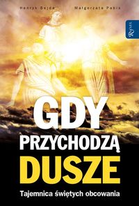Gdy przychodzą dusze - Henryk Bejda - książka