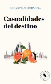 Casualidades del destino - Esteban Hormiga - ebook