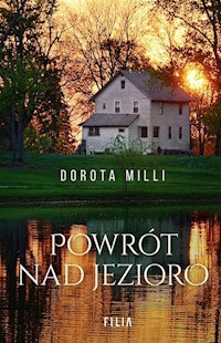 Powrót nad jezioro - Dorota Milli - książka