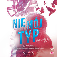 Nie mój typ. Game Changers.  - Madden-Mills Ilsa - ebook + audiobook + książka
