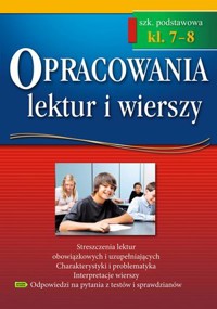 Opracowania lektur i wierszy. Szkoła podstawowa - klasy 7-8 - zbiorowa praca - książka