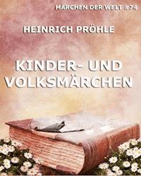 Kinder- und Volksmärchen - Heinrich Pröhle - ebook