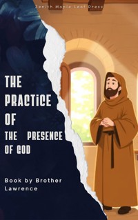 The Practice of the Presence of God - Brother Lawrence - ebook