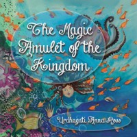 The Magic Amulet of the Kingdom - Urdhagati Anna Ross - ebook