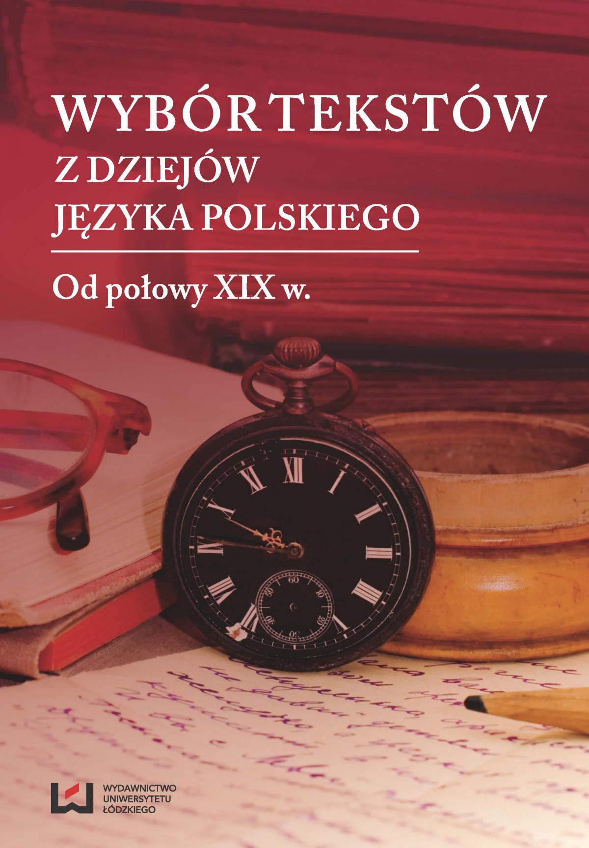 Okładka:Wybór tekstów z dziejów języka polskiego. Tom 2: Od połowy XIX w. 