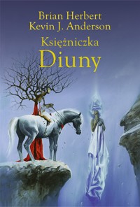 Księżniczka Diuny. Tetralogia Bohaterowie Diuny. Tom 3 - Brian Herbert, Kevin J. Anderson - książka