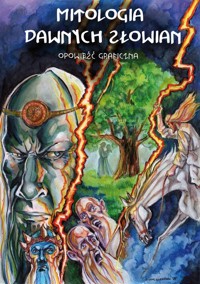 Mitologia dawnych Słowian. Opowieść graficzna - Łuczyński Michał - książka