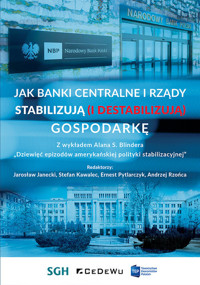 Jak banki centralne i rządy stabilizują (i destabilizują) gospodarkę - zbiorowa praca - książka