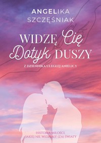 Widzę Cię Dotyk duszy - Szczęśniak Angelika - książka