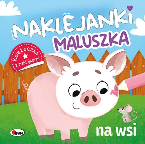 Naklejanki maluszka. Na wsi - zbiorowa praca - książka