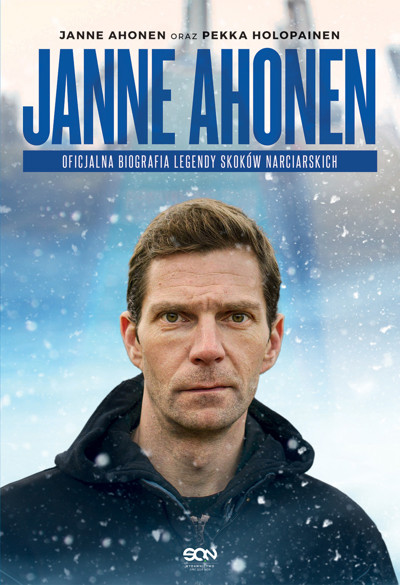 Okładka książki Janne Ahonen. Oficjalna biografia legendy skoków narciarskich