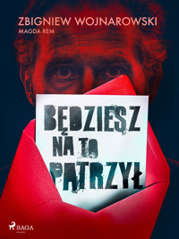 Będziesz na to patrzył - Wojnarowski Zbigniew - ebook