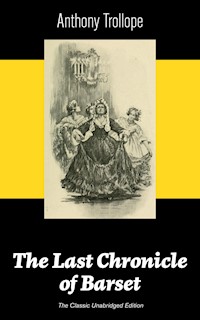 The Last Chronicle of Barset (The Classic Unabridged Edition) - Trollope Anthony - ebook