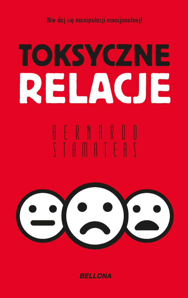 Toksyczne relacje (wydanie pocketowe) - Bernardo Stamateas - książka
