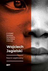 Nocni Wędrowcy - Wojciech Jagielski - ebook + audiobook + książka