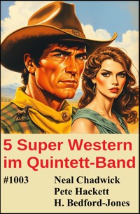 5 Super Western im Quintett-Band 1003 - Neal Chadwick - ebook