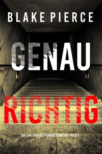 Genau richtig (Ein Cami Lark FBI-Spannungsthriller - Buch 3) - Blake Pierce - ebook