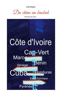 Du chêne au baobab - Loys Dupuy - ebook