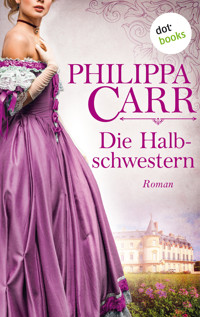 Die Halbschwestern: Die Töchter Englands - Band 7 - Philippa Carr - ebook