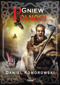 Gniew Północy - Daniel Komorowski  - ebook + książka