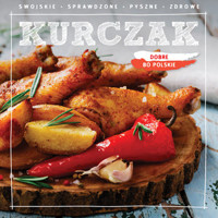 Dobre, bo polskie - Kurczak - zbiorowa praca - książka