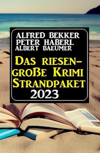 Das Riesen Krimi Strandpaket 2023 - Alfred Bekker - ebook