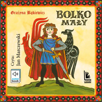 Bolko Mały - Grażyna Bąkiewicz - ebook + audiobook + książka