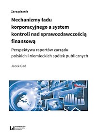 Mechanizmy ładu korporacyjnego a system kontroli nad sprawozdawczością finansową - Jacek Gad - książka