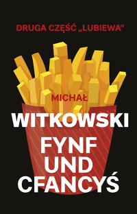 Fynf und cfancyś - Michał Witkowski - ebook + książka