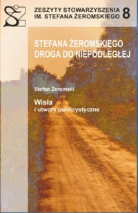 Stefana Żeromskiego droga do niepodległej -  - książka
