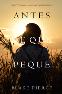 Antes De Que Peque (Un Misterio con Mackenzie White—Libro 7) - Blake Pierce - ebook