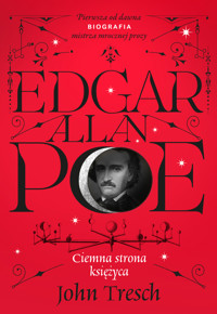 Edgar Allan Poe. Ciemna strona księżyca - Tresch John - ebook + audiobook + książka