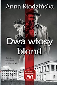 Dwa włosy blond Najlepsze kryminały PRL - Anna Kłodzińska - książka